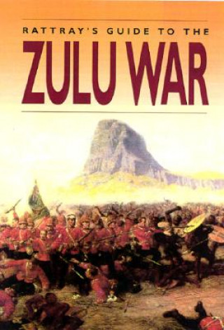 Könyv David Rattray's Guide to the Zulu War David Rattray