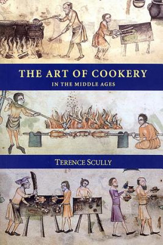 Carte Art of Cookery in the Middle Ages Terence Scully