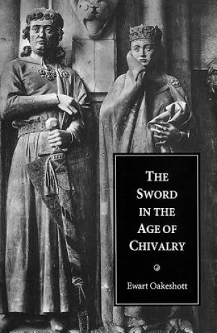 Książka Sword in the Age of Chivalry Ewart Oakeshott