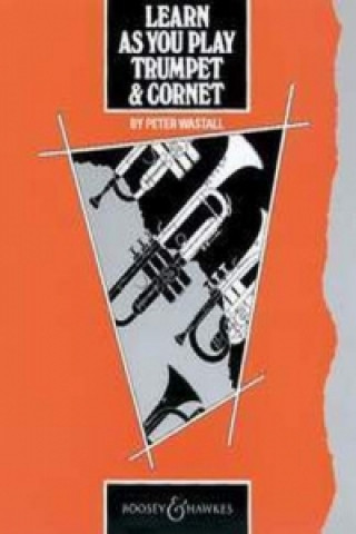 Pubblicazioni cartacee Learn as You Play Trumpet and Cornet Peter Wastall