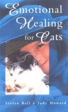 Kniha Emotional Healing For Cats Stefan Ball