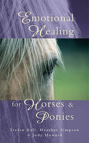 Libro Emotional Healing For Horses & Ponies Stefan Ball