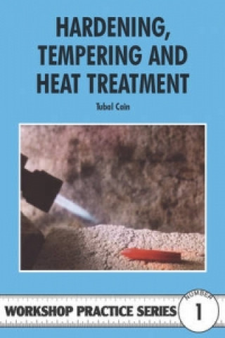 Kniha Hardening, Tempering and Heat Treatment Tubal Cain