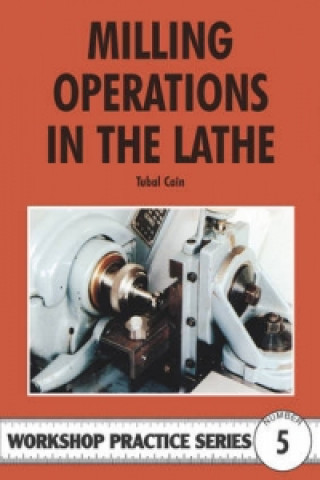 Carte Milling Operations in the Lathe Tubal Cain