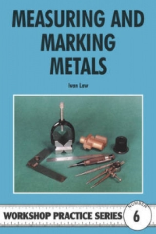 Carte Measuring and Marking Metals Ivan Law