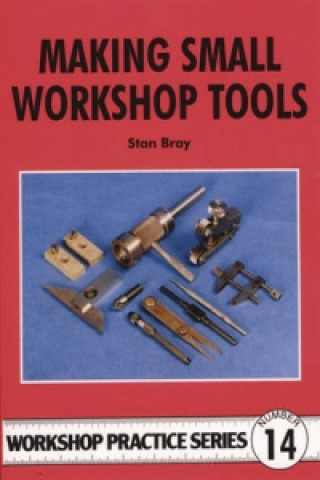 Kniha Making Small Workshop Tools Stan Bray