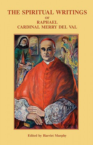 Kniha Spiritual Writings Raphael Merry del Val