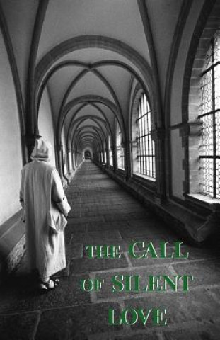 Kniha Call of Silent Love A Carthusian