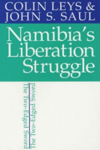 Könyv Namibia's Liberation Struggle Colin Leys