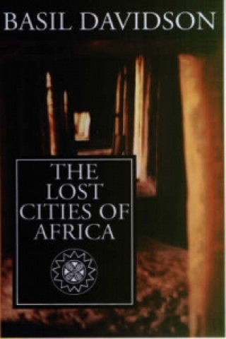 Carte Lost Cities of Africa Basil Davidson
