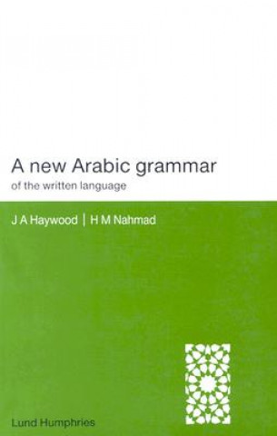 Kniha New Arabic Grammar of the Written Language J.A.;nahmad Haywood
