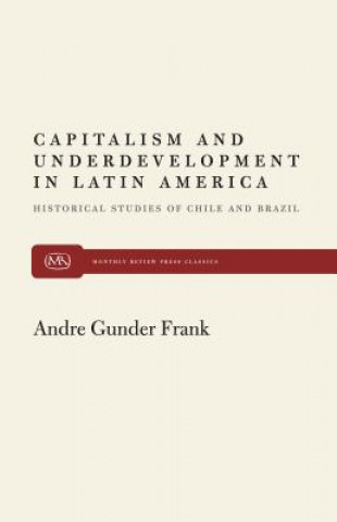 Könyv Capitalism and Underdevelopment in Latin America Andre Gunder Frank