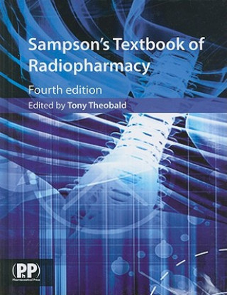 Könyv Sampson's Textbook of Radiopharmacy Tony Theobold