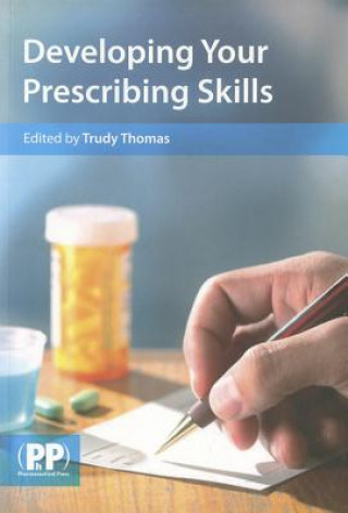Carte Developing Your Prescribing Skills Trudy Thomas