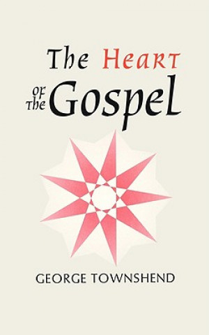Könyv Heart of the Gospel George Townshend