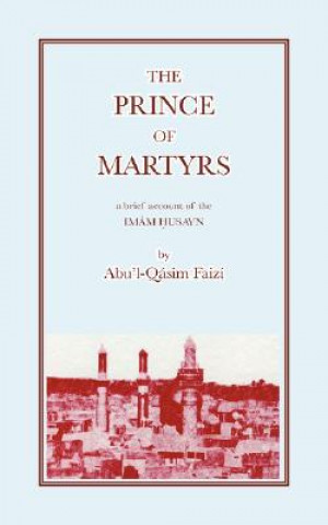 Carte Prince of Martyrs Abu´l-Qasim Faizi
