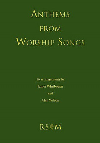 Knjiga Anthems from Worship Songs James Whitbourn