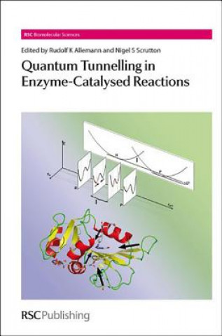 Book Quantum Tunnelling in Enzyme-Catalysed Reactions Rudolf K. Allemann