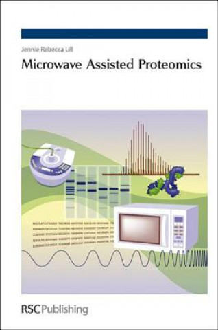 Kniha Microwave Assisted Proteomics Jennie R. Lill