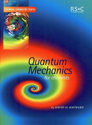 Kniha Quantum Mechanics for Chemists David O. Hayward