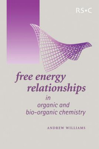 Книга Free Energy Relationships in Organic and Bio-Organic Chemistry A Williams