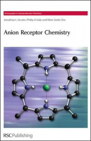 Knjiga Anion Receptor Chemistry Jonathan L. Sessler