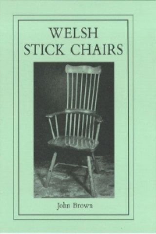 Kniha Welsh Stick Chairs John Brown