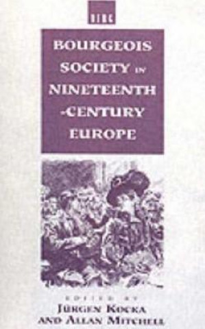 Kniha Bourgeois Society in 19th Century Europe Jürgen Kocka