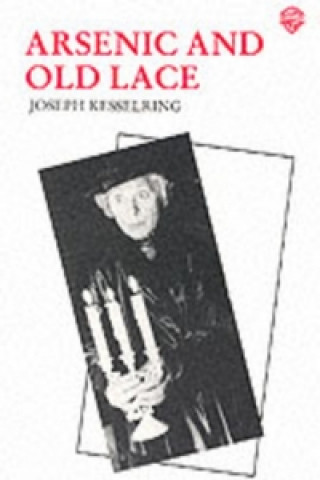 Könyv Arsenic and Old Lace Joseph Kesselring