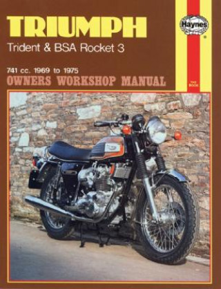 Kniha Triumph Trident & BSA Rocket 3 (69 - 75) Haynes Publishing