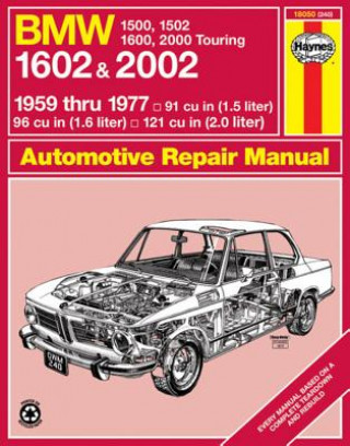 Kniha BMW 1500, 1502, 1600, 1602, 2000 & 2002 (59 - 77) Up To S * Haynes Publishing