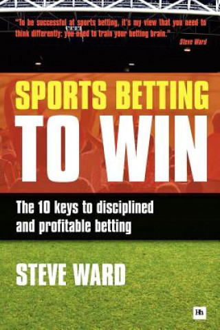 Kniha Sports Betting to Win Steve Ward