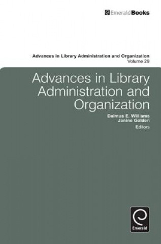 Carte Advances in Library Administration and Organization Delmus E Williams