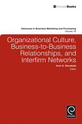 Carte Organizational Culture, Business-to-Business Relationships, and Interfirm Networks Arch G Woodside