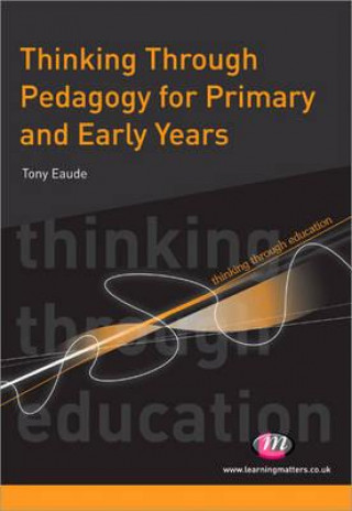 Libro Thinking Through Pedagogy for Primary and Early Years Tony Eaude