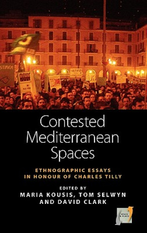 Knjiga Contested Mediterranean Spaces Maria Kousis