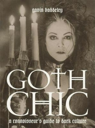 Kniha Goth Chic Gavin Baddeley