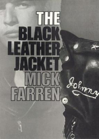 Kniha Black Leather Jacket Mick Farren