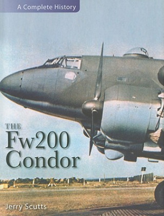 Kniha "Fw 200 Condor" Jerry Scutts