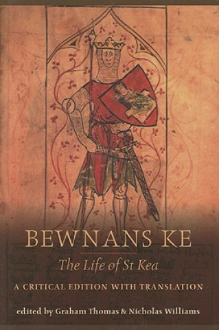 Carte Bewnans Ke / The Life of St Kea Graham C G Thomas