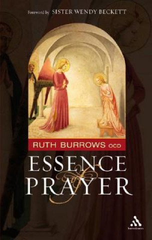 Könyv Essence of Prayer Ruth Burrows