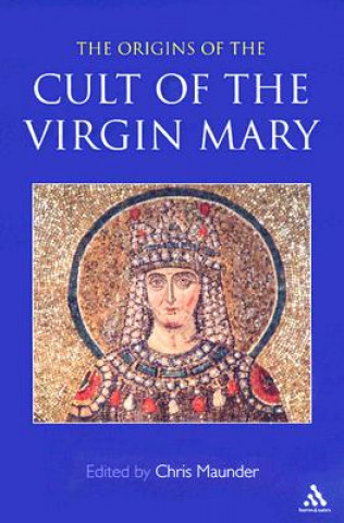 Carte Origins of the Cult of the Virgin Mary Chris Maunder
