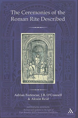 Kniha Ceremonies of the Roman Rite Described Adrian Fortescue