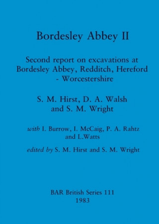 Könyv Bordesley Abbey II S M Hirst