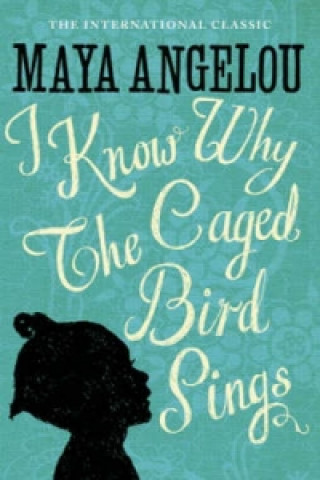 Książka I Know Why The Caged Bird Sings Maya Angelou