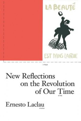 Книга New Reflections on the Revolution of Our Time Ernesto Laclau