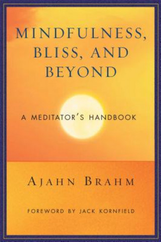 Książka Mindfulness Bliss and Beyond Ajahn Brahm