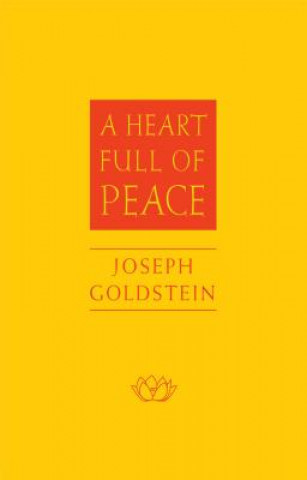 Könyv Heart Full of Peace Joseph Goldstein