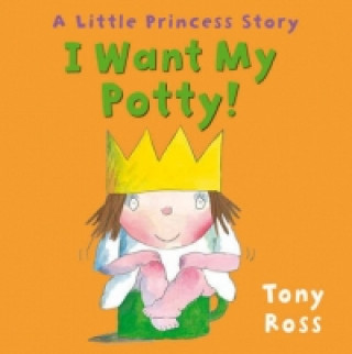 Książka I Want My Potty! Tony Ross