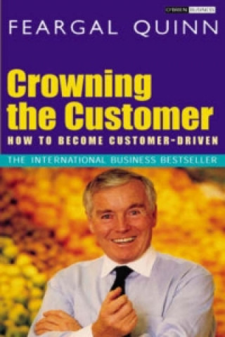 Kniha Crowning the Customer Feargal Quinn